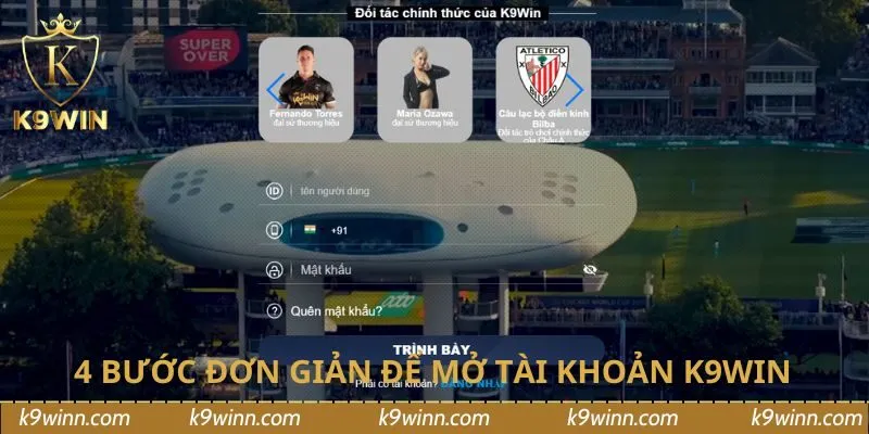4 bước đơn giản để mở tài khoản K9WIN thành công 