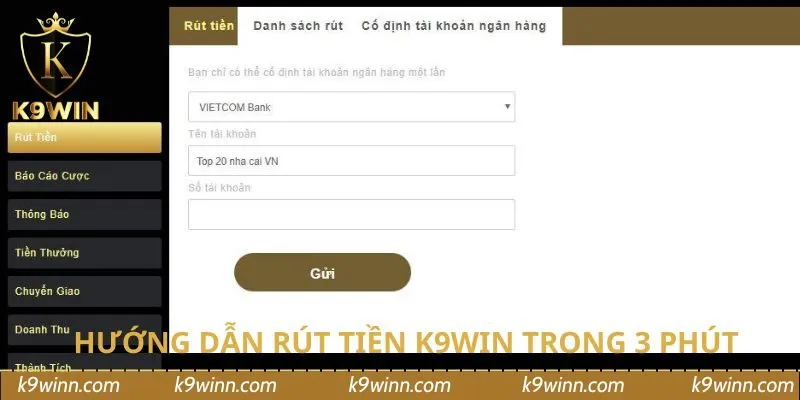 Chỉ mất 3 phút để hoàn thành hướng dẫn rút tiền K9WIN